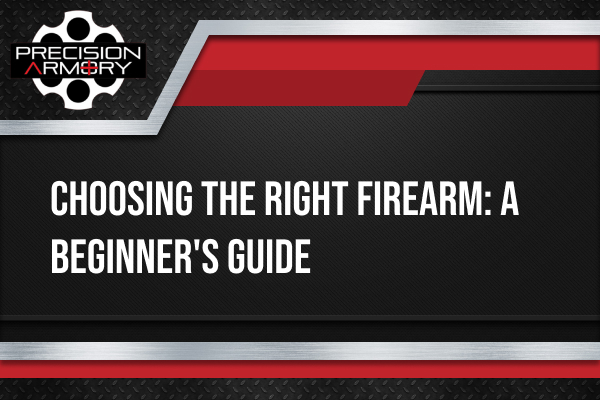 Choosing the Right Firearm: A Beginner’s Guide